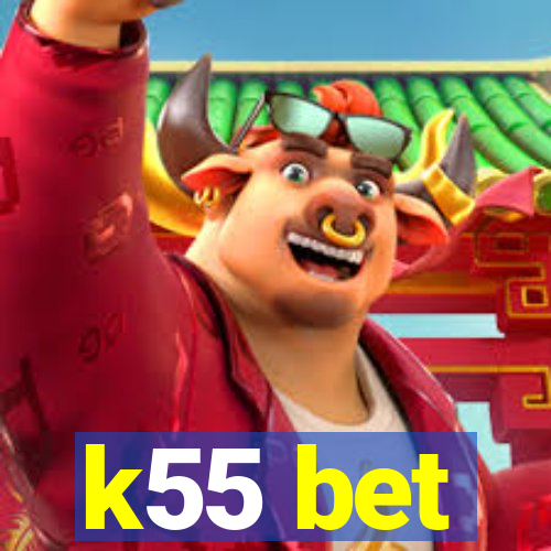 k55 bet