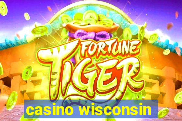 casino wisconsin