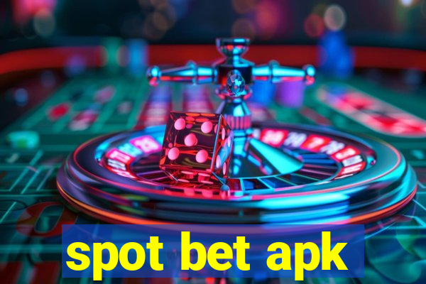 spot bet apk