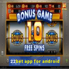 22bet app for android