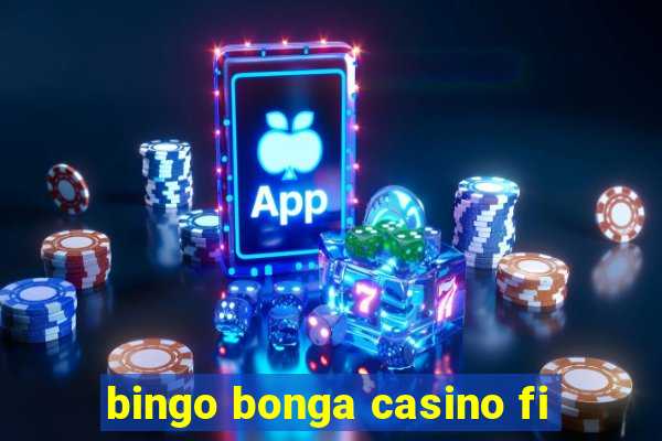 bingo bonga casino fi