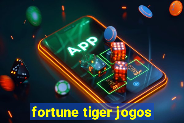 fortune tiger jogos