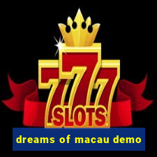 dreams of macau demo