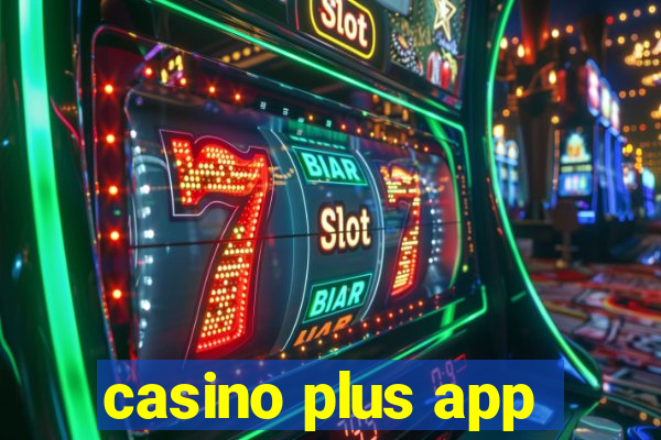 casino plus app