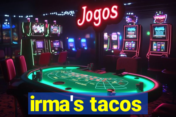 irma's tacos