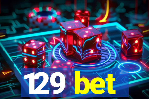 129 bet