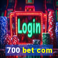 700 bet com