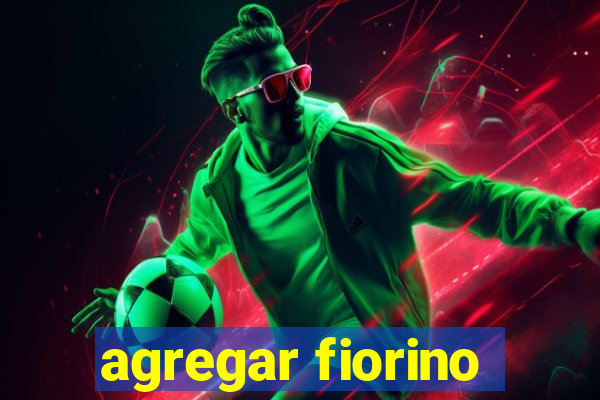 agregar fiorino