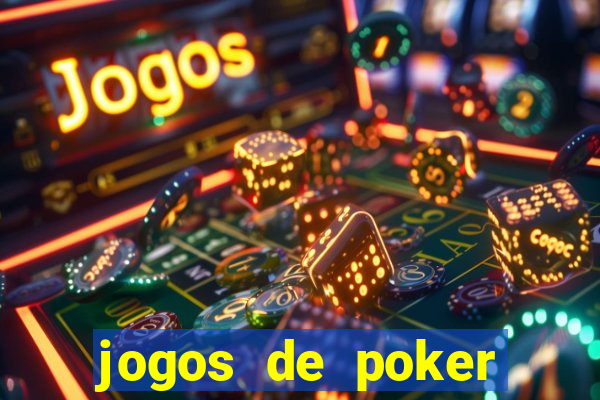 jogos de poker texas holdem