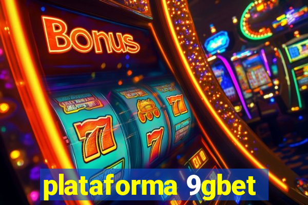 plataforma 9gbet