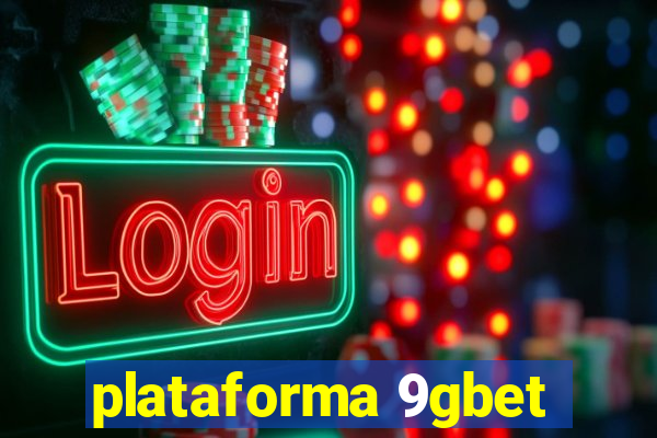 plataforma 9gbet