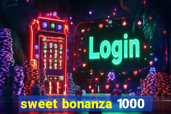 sweet bonanza 1000