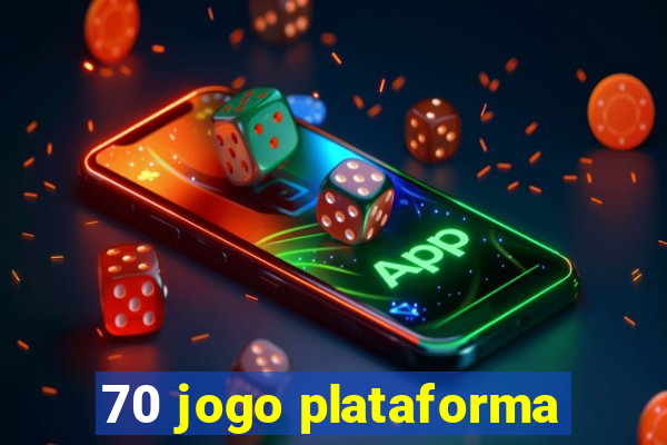 70 jogo plataforma