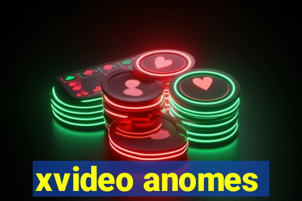 xvideo anomes