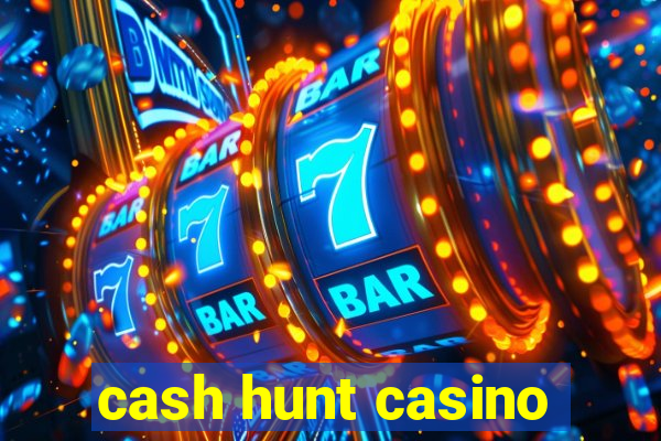 cash hunt casino