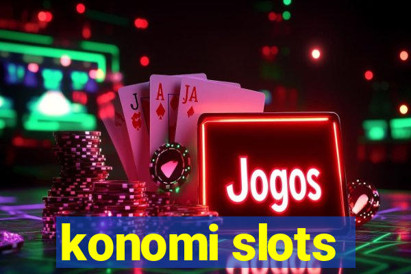 konomi slots