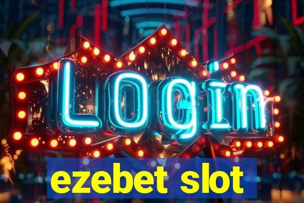 ezebet slot