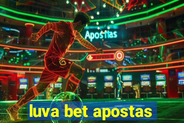 luva bet apostas