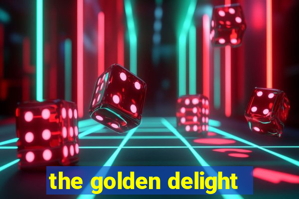 the golden delight