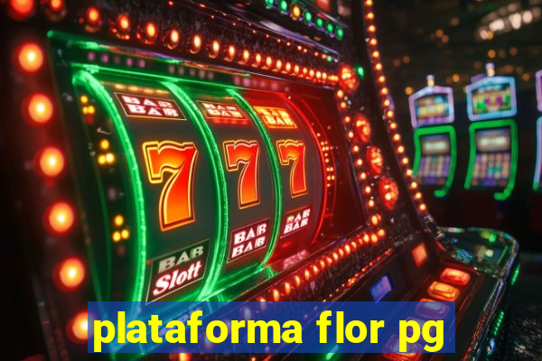 plataforma flor pg