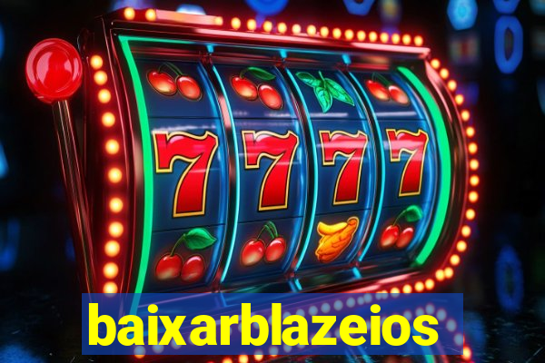 baixarblazeios