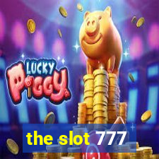 the slot 777