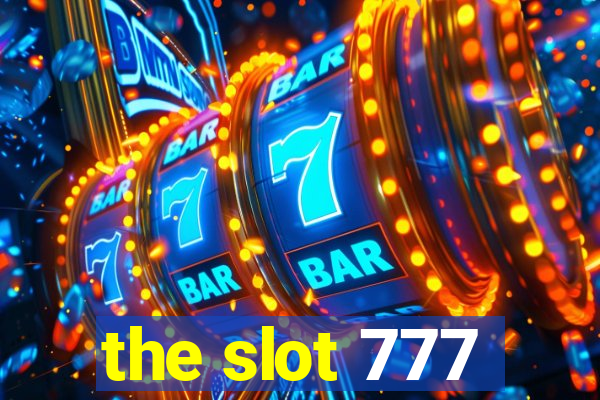 the slot 777