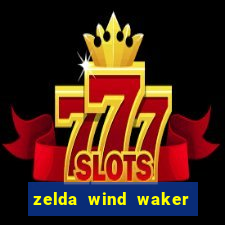 zelda wind waker rom pt-br