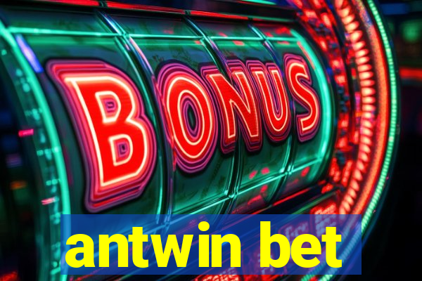 antwin bet