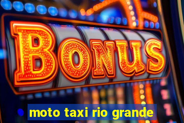 moto taxi rio grande