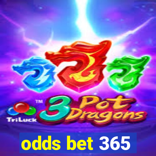 odds bet 365