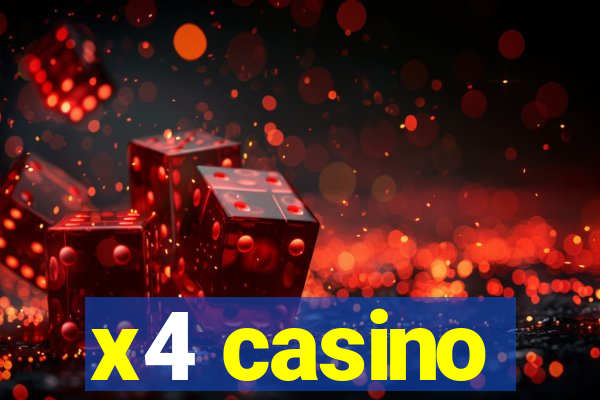 x4 casino