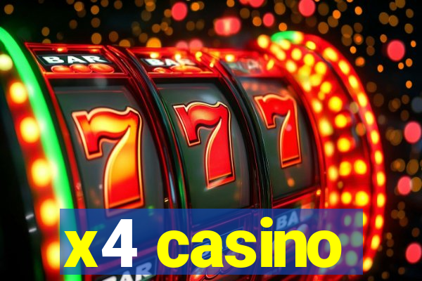 x4 casino