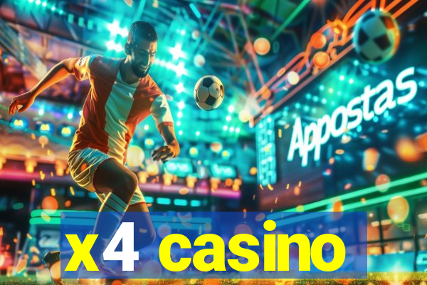 x4 casino