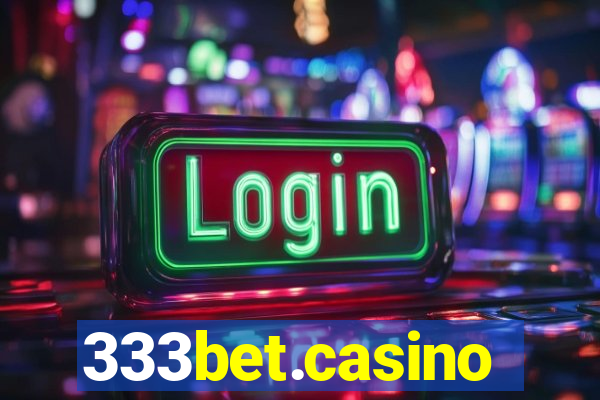 333bet.casino