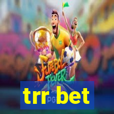 trr bet