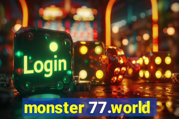 monster 77.world