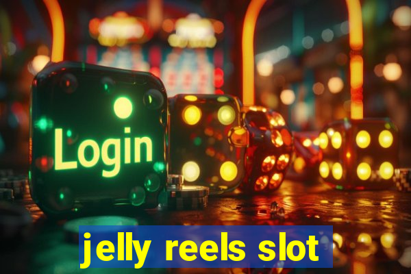 jelly reels slot