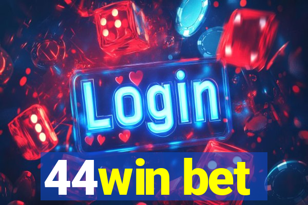 44win bet