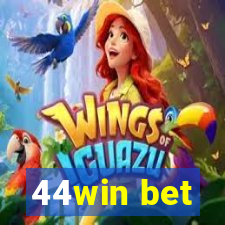 44win bet