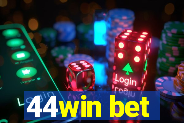 44win bet