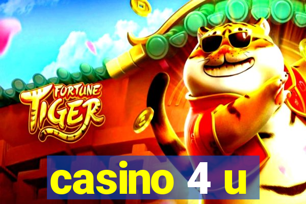 casino 4 u