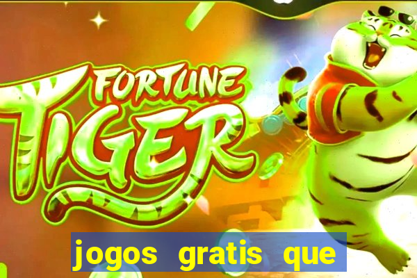 jogos gratis que realmente ganha dinheiro