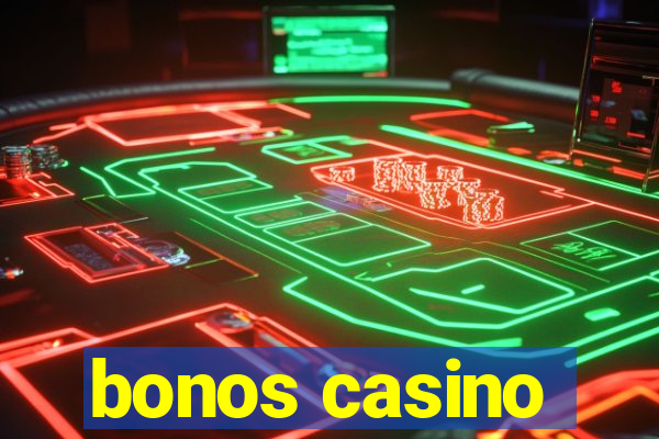 bonos casino