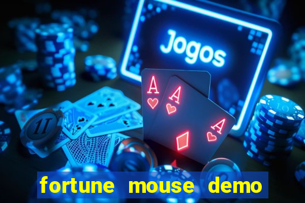 fortune mouse demo grátis dinheiro infinito