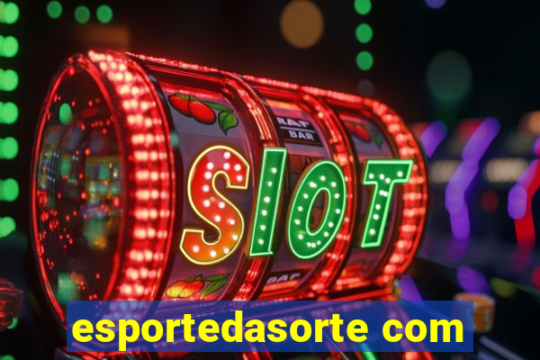 esportedasorte com