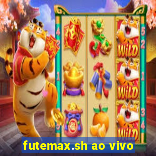 futemax.sh ao vivo