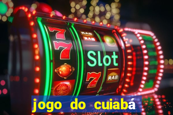 jogo do cuiabá onde assistir