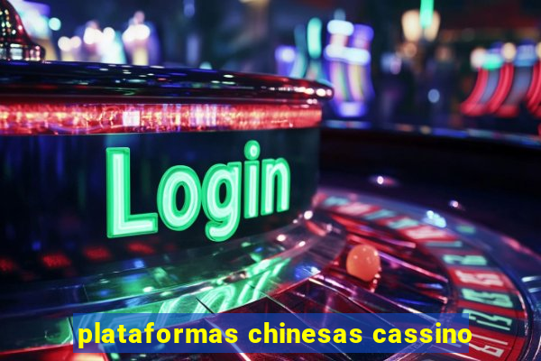 plataformas chinesas cassino