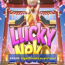 44444 significado espiritual